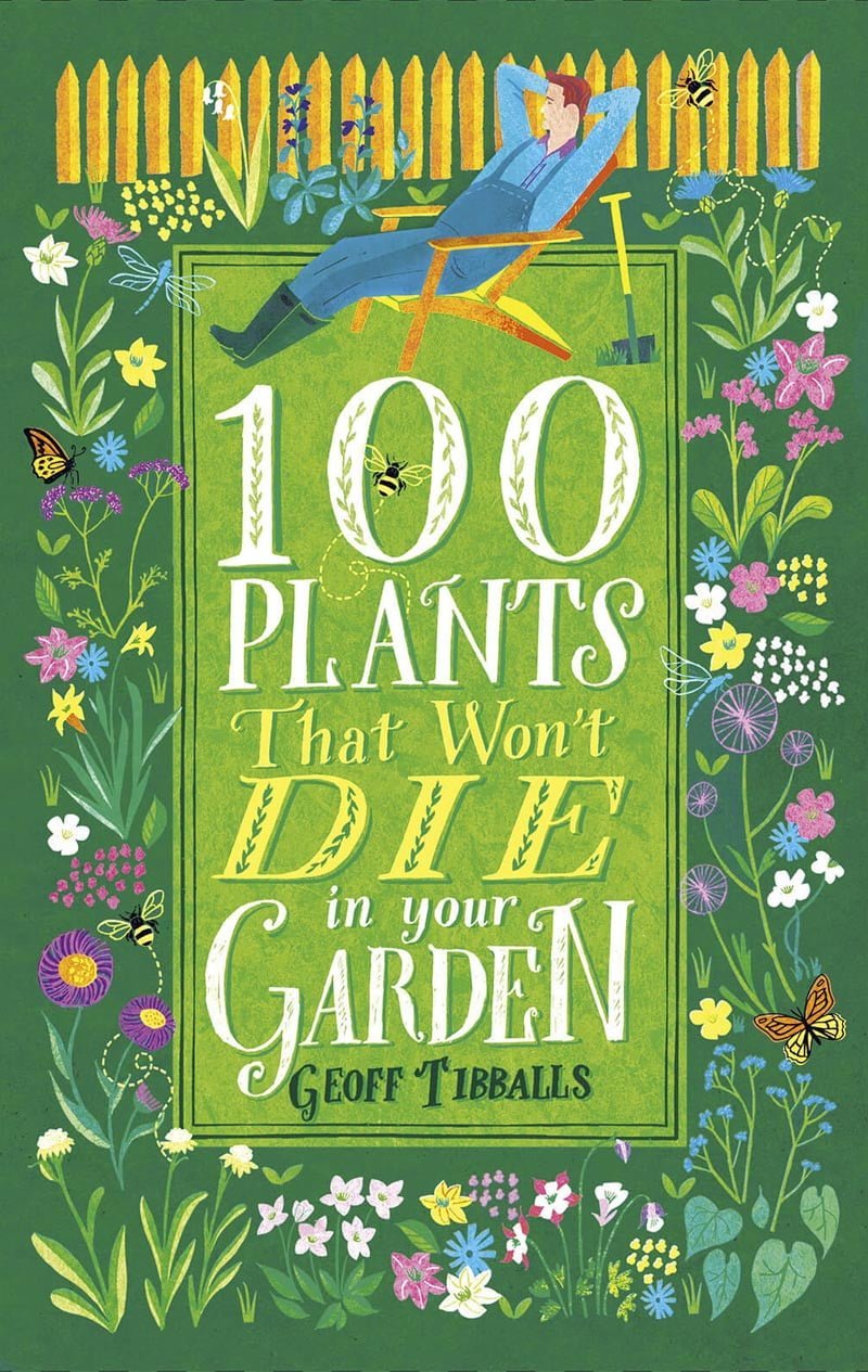 100 Plants That Won't Die In Your Garden